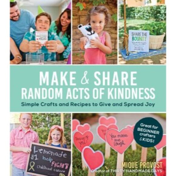 Make & Share Random Acts Of Kindness Book By Mique Provost - Picture 1 of 1